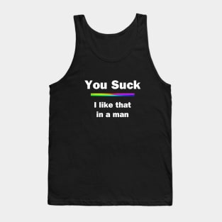 You Suck Tank Top